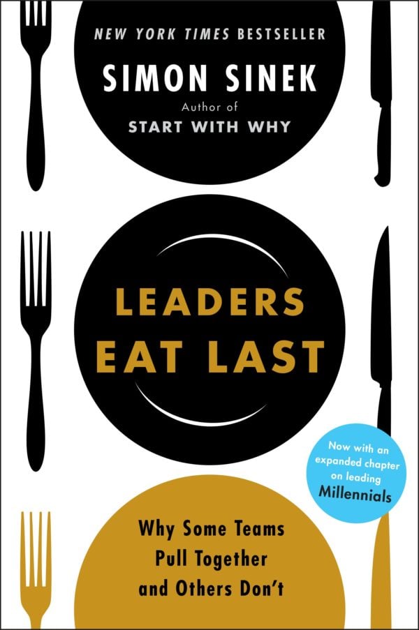 Leaders Eat First by Simon Sinek